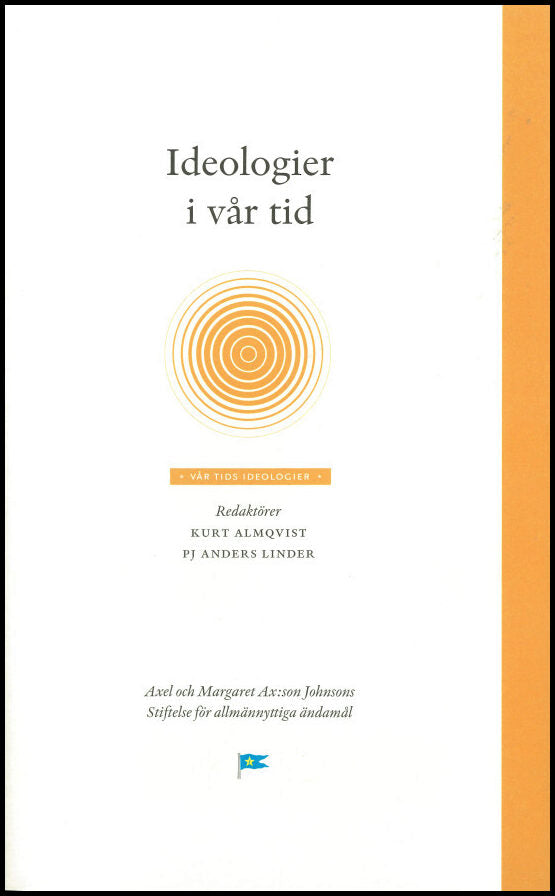 Almqvist, Kurt | Linder, Pj Anders [red.] | Ideologier i vår tid