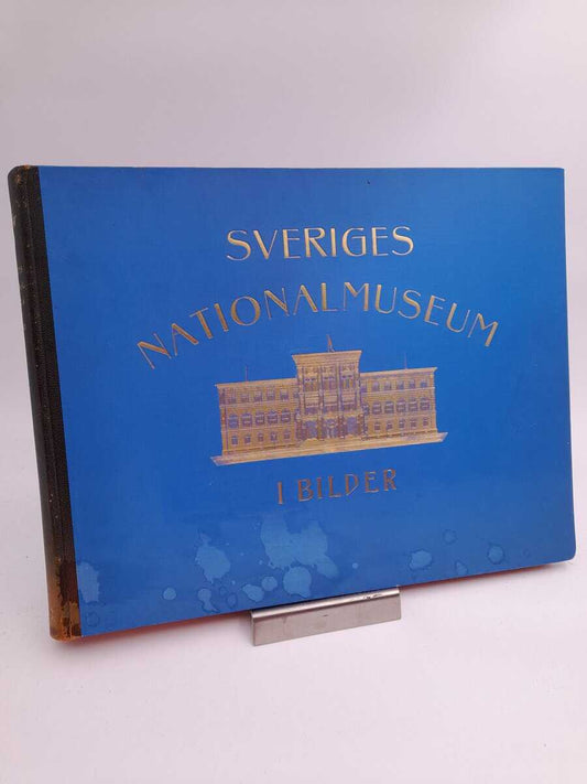 Hasselgren, Andreas | Sveriges nationalmuseum i bilder : Dess konstskatter och historiska samlingar