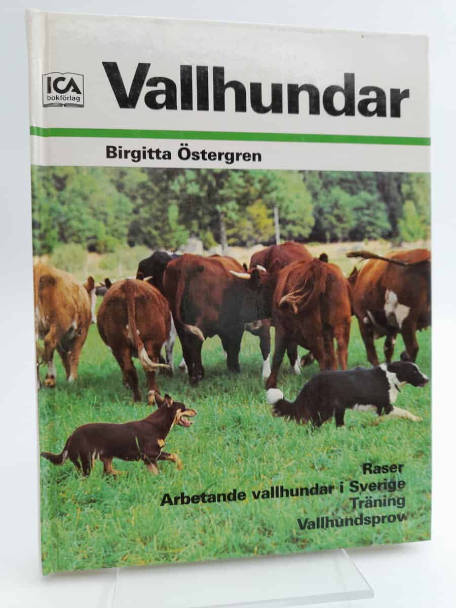 Östergren, Birgitta | Vallhundar : [raser, arbetande vallhundar i Sverige, träning, vallhundsprov]