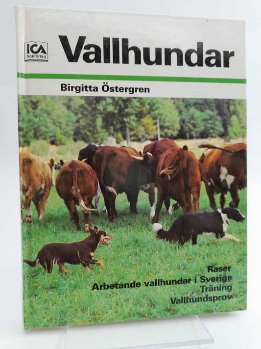Östergren, Birgitta | Vallhundar : [raser, arbetande vallhundar i Sverige, träning, vallhundsprov]
