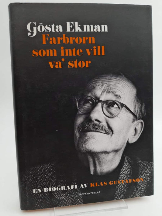 Gustafson, Klas | Gösta Ekman : Farbrorn som inte vill va' stor
