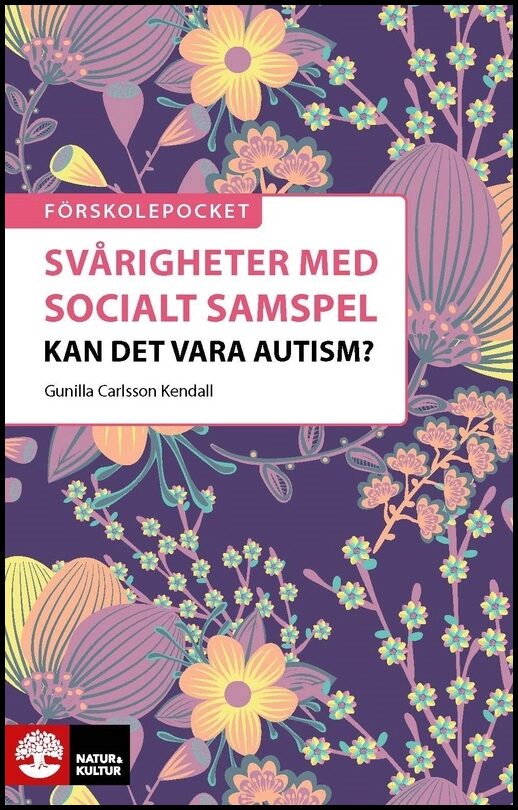 Carlsson Kendall, Gunilla | Svårigheter med socialt samspel : Kan det vara autism?