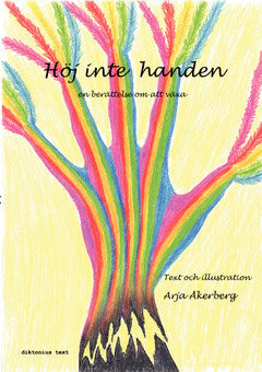 Åkerberg, Arja | Höj inte handen