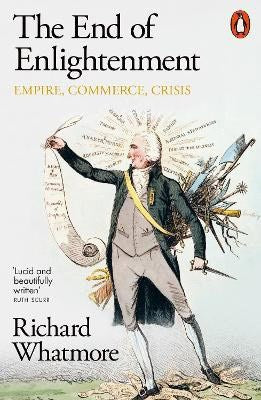 Whatmore, Richard | The End of Enlightenment