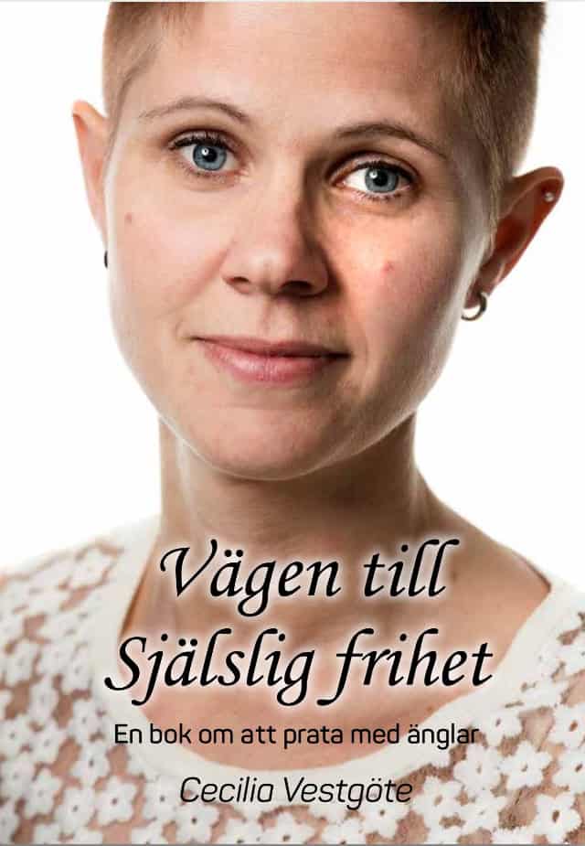 Vestgöte, Cecilia | Vägen till själslig frihet : En bok om att prata med änglar