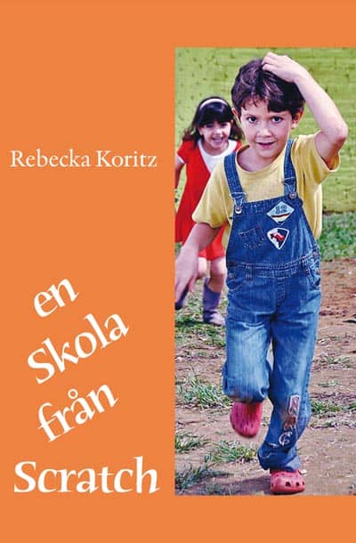 Koritz, Rebecka | En skola från scratch