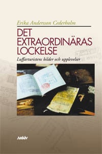 Andersson Cederholm, Erika | Det extraordinäras lockelse : Luffarturistens bilder och upplevelser