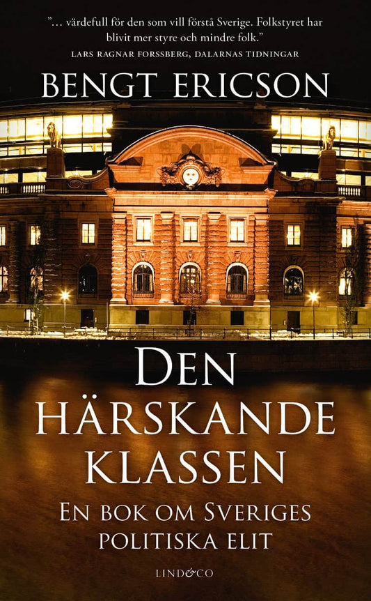 Ericson, Bengt | Den härskande klassen : En bok om Sveriges politiska elit
