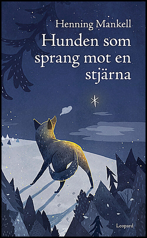 Mankell, Henning | Hunden som sprang mot en stjärna