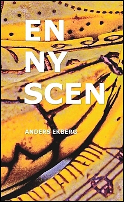 Ekberg, Anders | En ny scen