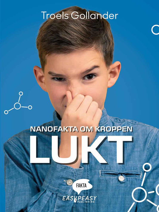 Gollander, Troels | Nanofakta om kroppen. Lukt