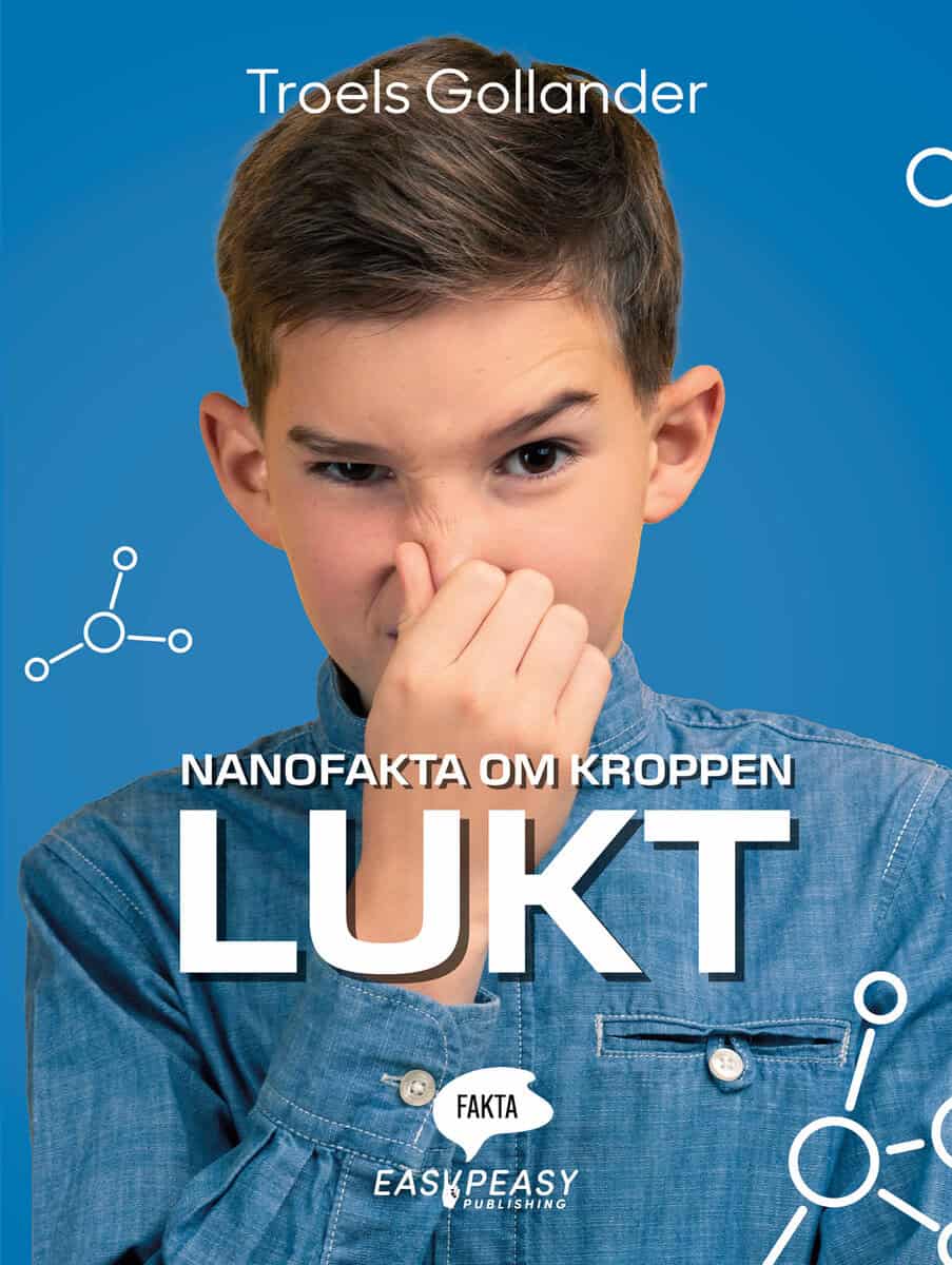 Gollander, Troels | Nanofakta om kroppen. Lukt
