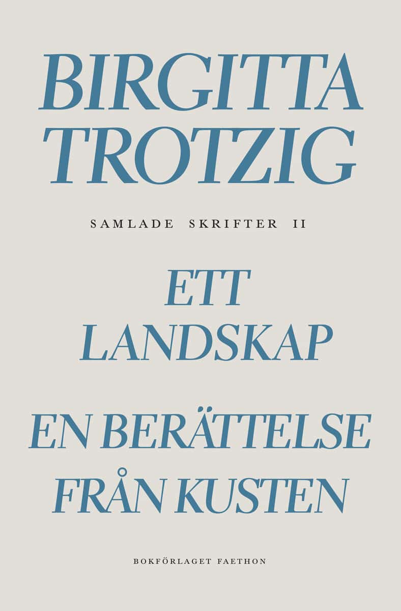 Trotzig, Birgitta | Samlade skrifter 2