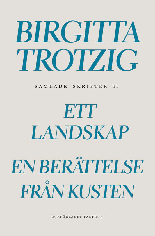 Trotzig, Birgitta | Samlade skrifter 2