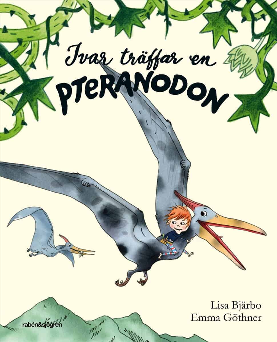Bjärbo, Lisa | Göthner, Emma | Ivar träffar en pteranodon