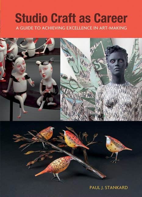 Stankard, Paul J. | Studio craft as career : A guide to achieving excellence in art-making