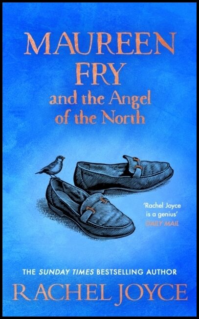 Joyce, Rachel | Maureen Fry and the Angel of the North