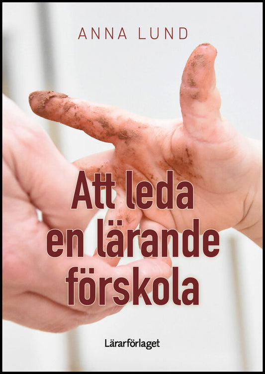 Lund, Anna | Att leda en lärande förskola