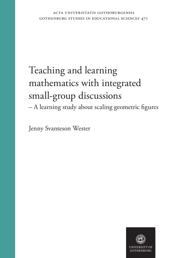 Svanteson Wester, Jenny | Teaching and learning mathematics with integrated small-group discussions : A learning study a...