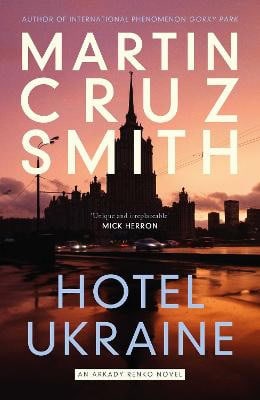 Smith, Martin Cruz | Hotel Ukraine