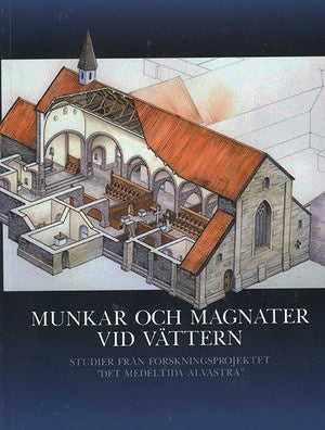 Ersgård, Lars [red.] | Munkar och magnater vid Vättern