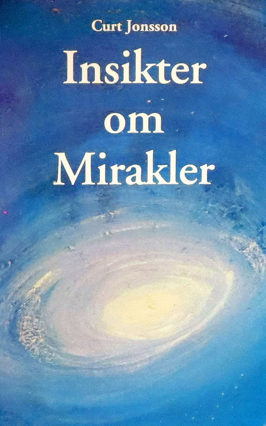 Jonsson, Curt | Insikter om mirakler