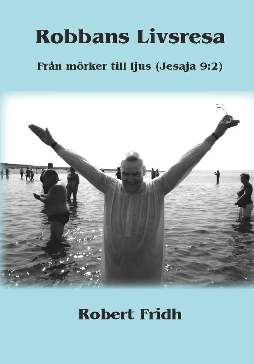 Fridh, Robert | Robbans Livsresa