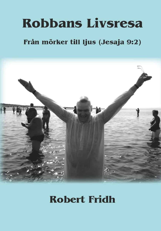 Fridh, Robert | Robbans Livsresa