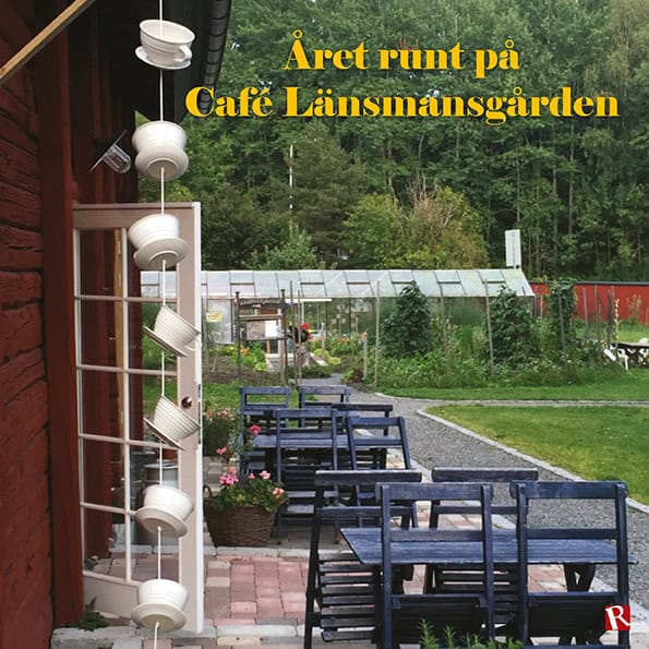 Anagrius, Pia | Året runt på Café Länsmansgården