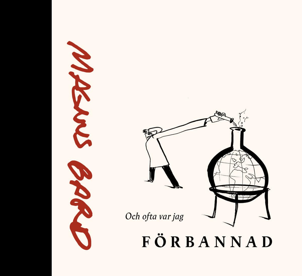 Bard, Magnus | Och ofta var jag förbannad