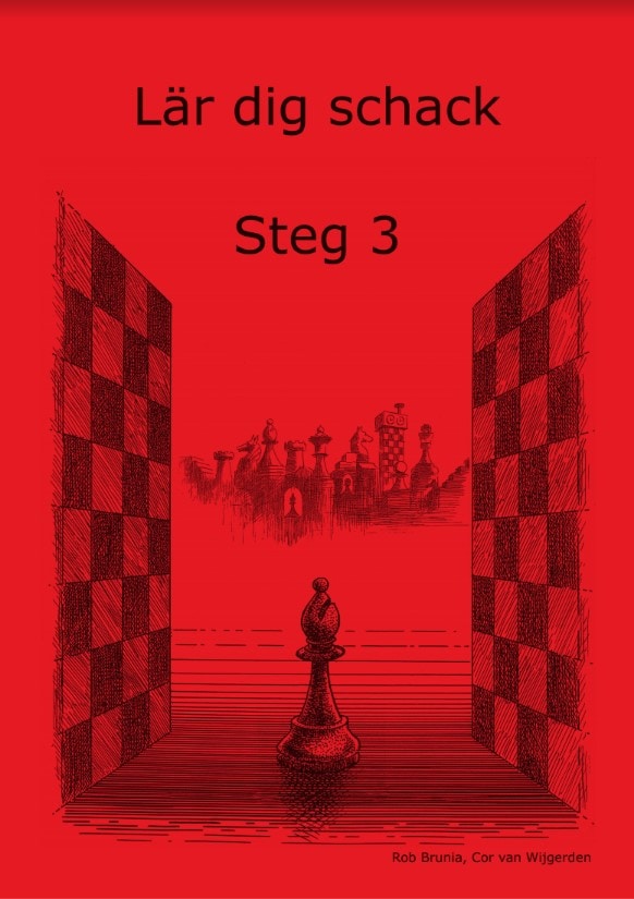Wijgerden, Cor van | Brunia, Rob | Lär dig schack. Steg 3 : Steg 3