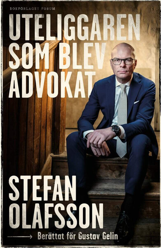 Olafsson, Stefan | Gelin, Gustav | Uteliggaren som blev advokat