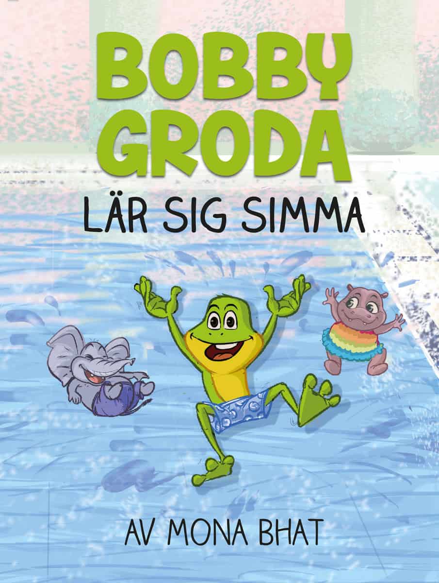 Bhat, Mona | Bobby Groda lär sig simma