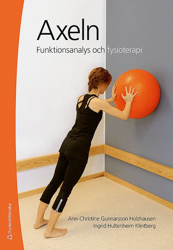 Gunnarsson Holzhausen, Ann-Christin | Hultenheim Klintberg, Ingrid | Axeln : Funktionsanalys och fysioterapi
