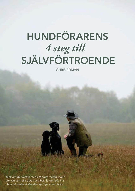 Edman, Chris | Hundförarens 4 steg till självförtroende