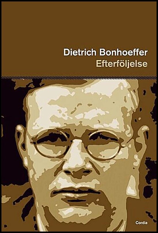 Bonhoeffer, Dietrich | Efterföljelse