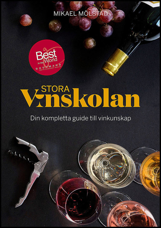 Mölstad, Mikael | Stora vinskolan : Din kompletta guide till vinkunskap