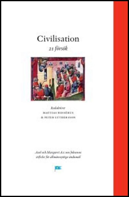 Hessérus, Mattias| Luthersson, Peter [red.] | Civilisation : 21 försök