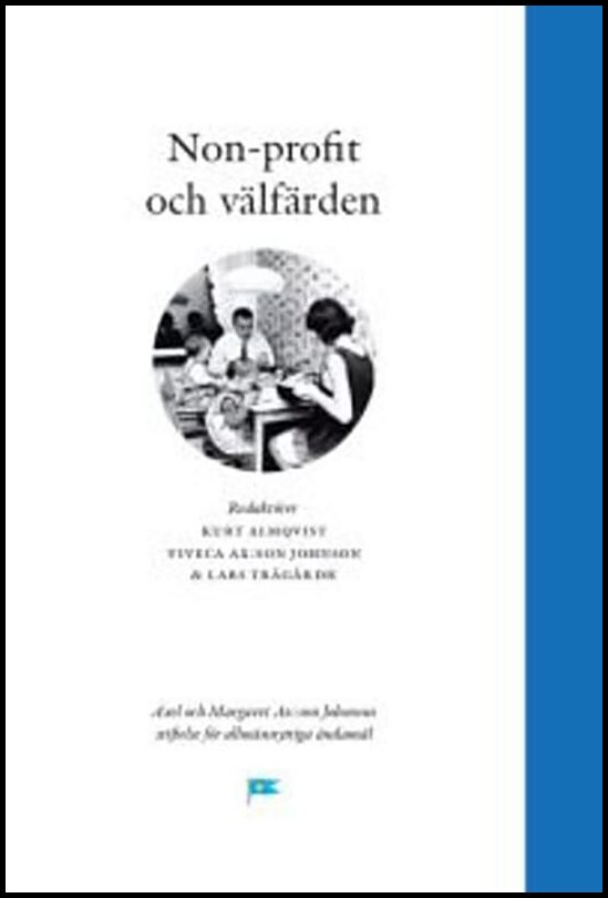 Almqvist, Kurt | Axson Johnson, Viveca | Trägårdh, Lars [red.] | Non-profit och välfärden