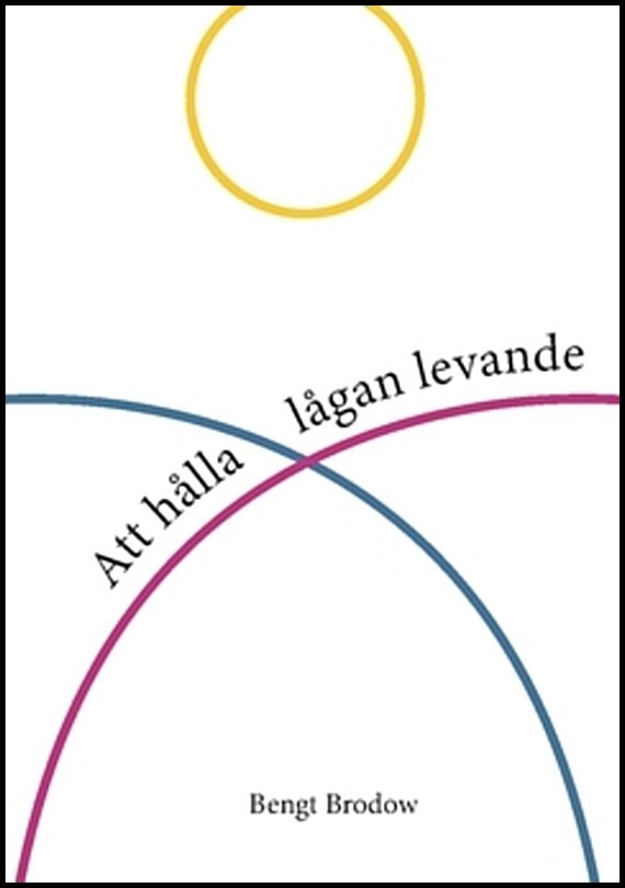 Brodow, Bengt | Att hålla lågan levande