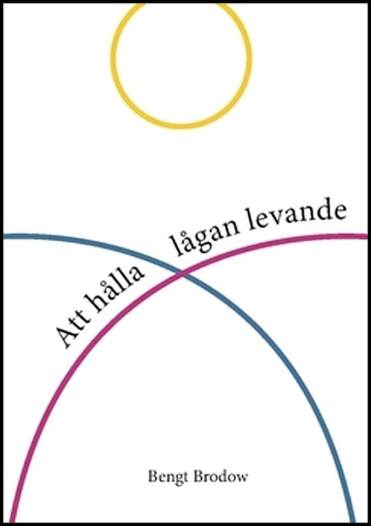 Brodow, Bengt | Att hålla lågan levande