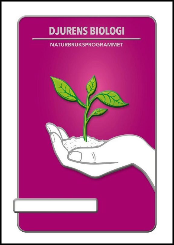 Weidow , Bengt | Andersson, Rickard | Djurens biologi