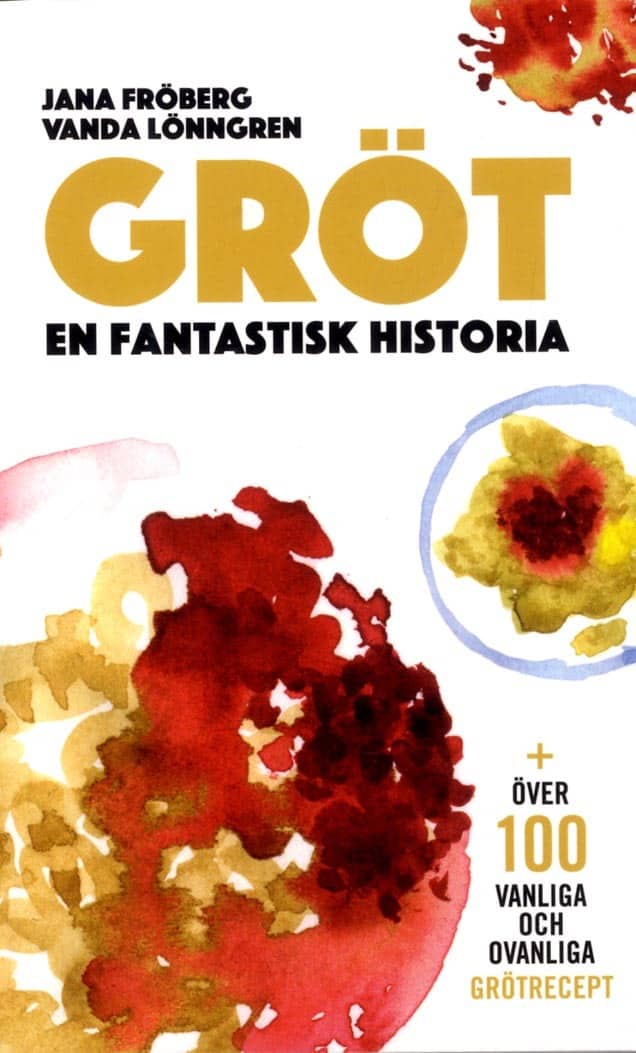 Fröberg, Jana | Lönngren, Vanda | Gröt : En fantastisk historia