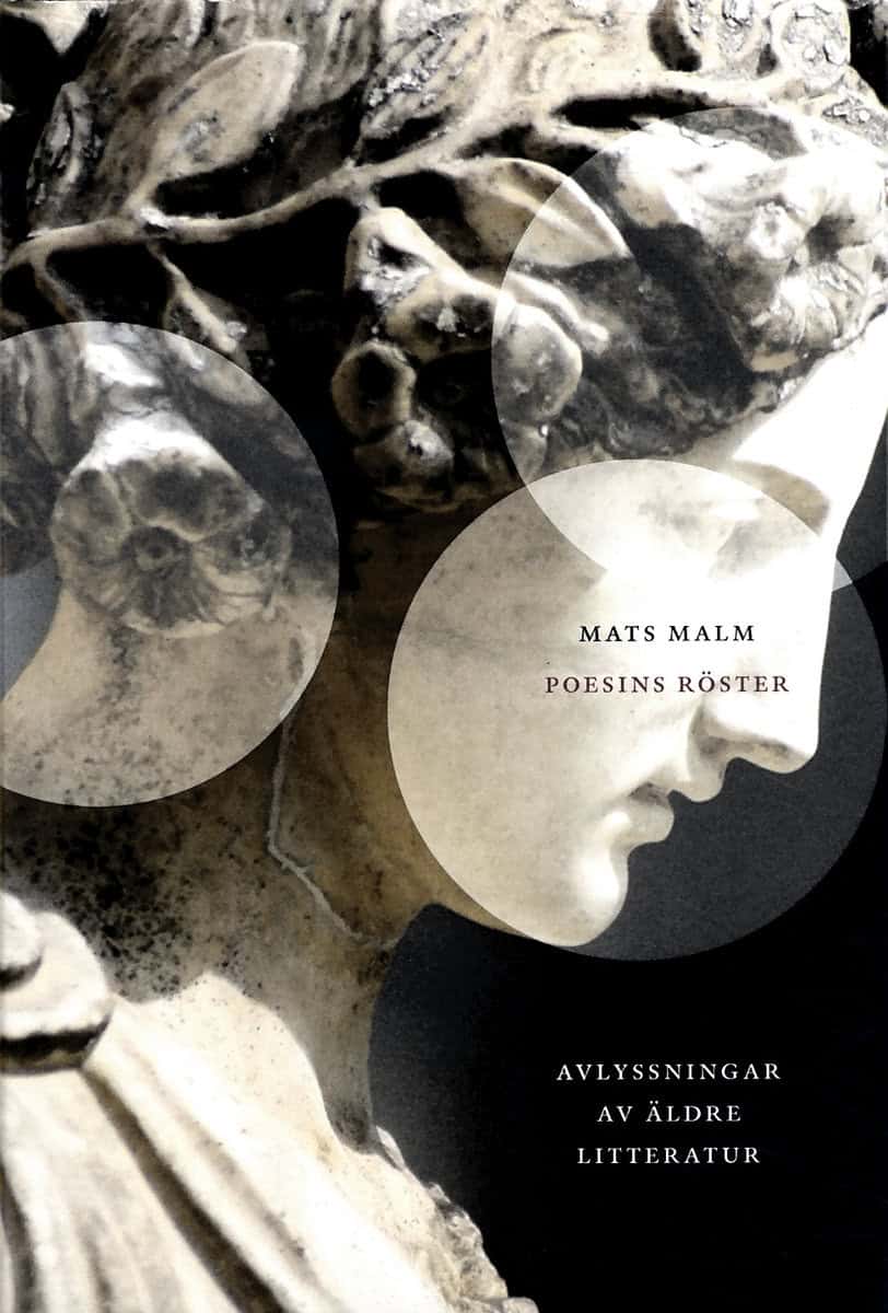 Malm, Mats | Poesins röster : Avlyssningar av äldre litteratur