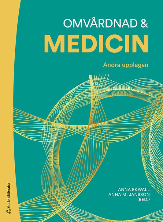 Ekwall, Anna | Jansson, Anna M | et al | Omvårdnad & medicin
