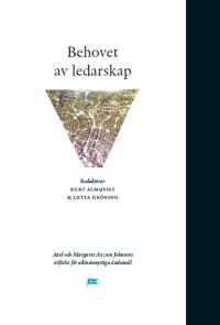 Almqvist, Kurt | Gröning, Lotta [red.] | Behovet av ledarskap