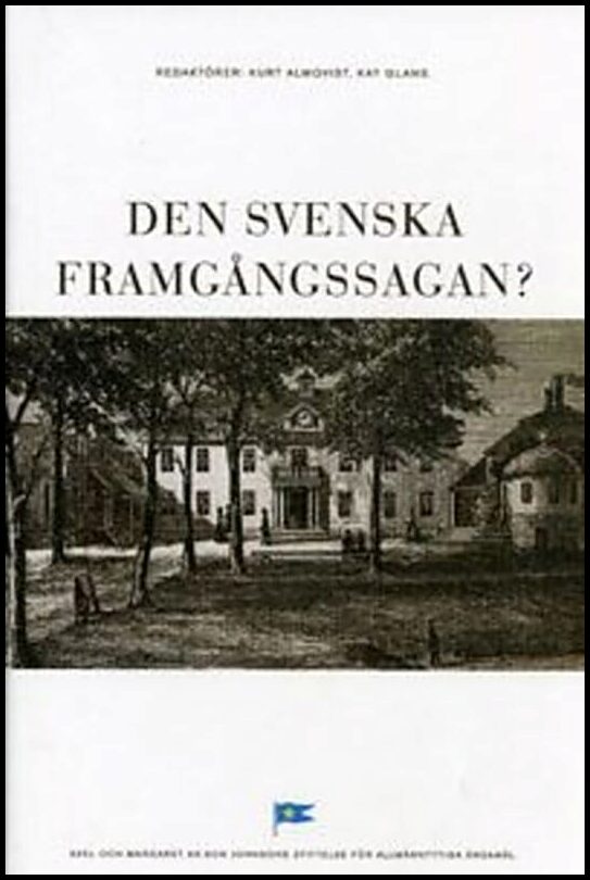 Almqvist, Kurt| Glans, Kay [red.] | Den svenska framgångssagan?