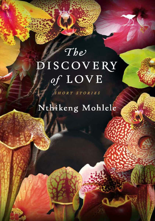 Mohlele, Nthikeng | The Discovery of Love (Engelska)