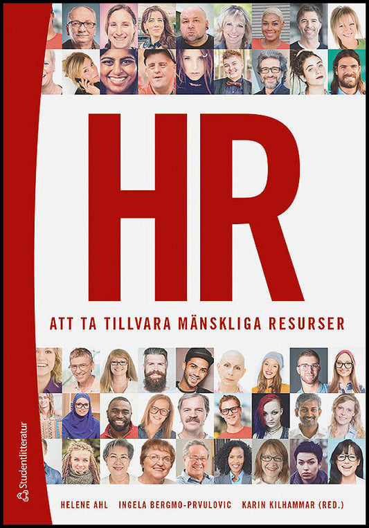 Ahl, Helene | Bergmo Prvulovic, Ingela | Kilhammar, Karin [red.] | HR : Att ta tillvara mänskliga resurser