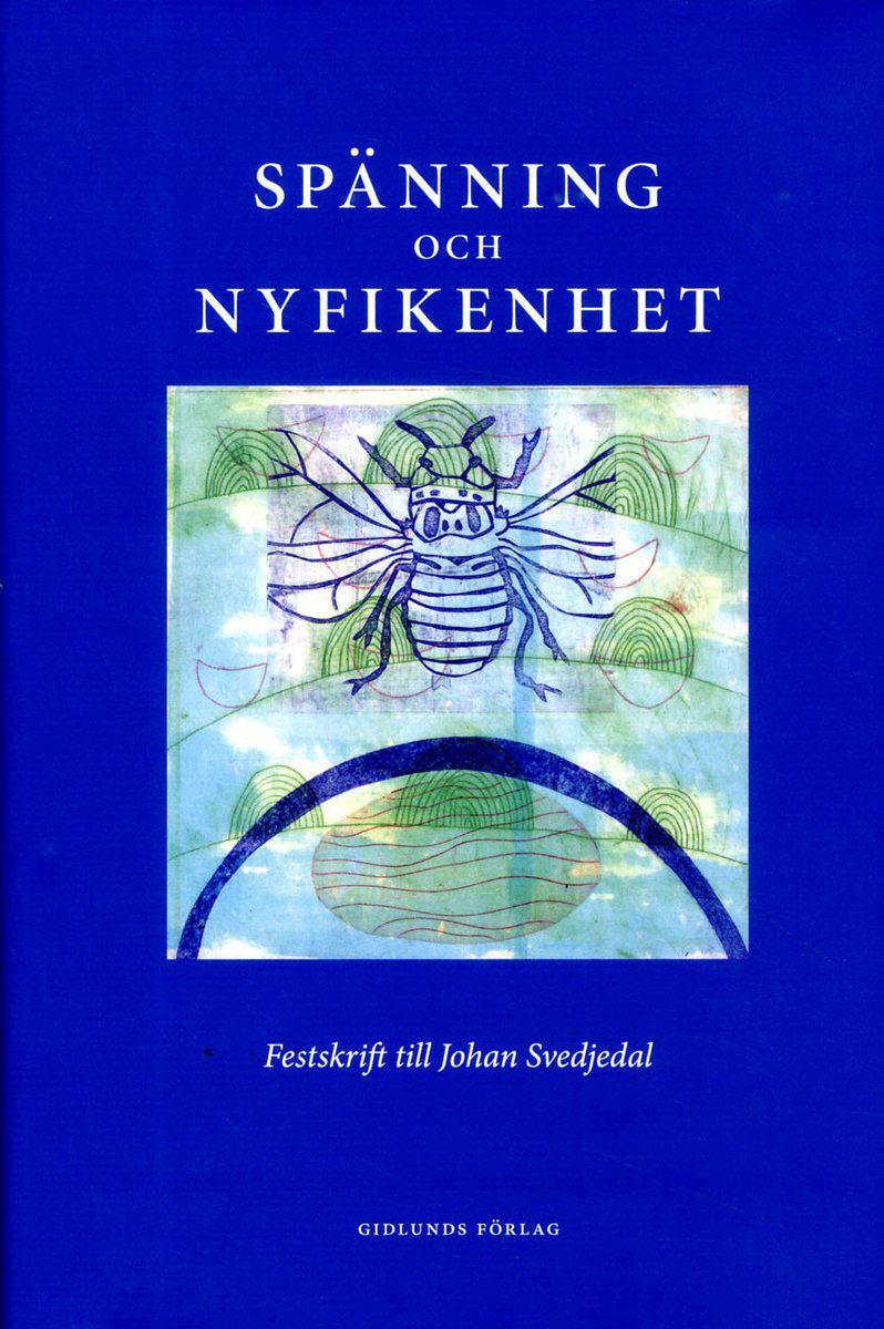 Furuland, Gunnel | Hedberg, Andreas | Määttä, Jerry | Söderlund, Petra | Warnqvist, Åsa [red.] | Spänning och nyfikenhet...